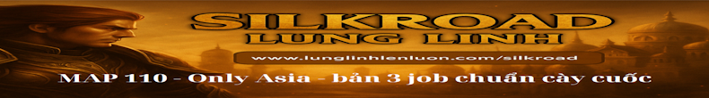 Silkroad LUNG LINH Silkroad LUNG LINH